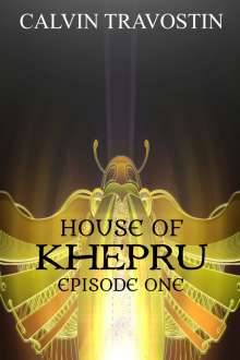 House of Khepru ~ Episode One