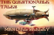 The Questionable Tales: A Steampunk Quintet