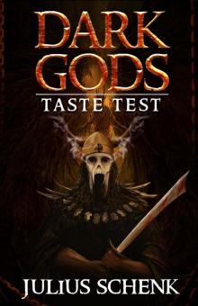 Dark Gods: Taste Test