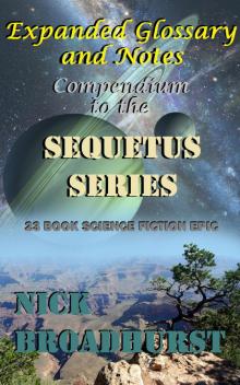 Expanded Glossary and Notes - Compendium to the Sequetus Series