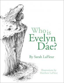 Who Is Evelyn Dae? Volume 1