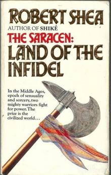 The Saracen: Land of the Infidel