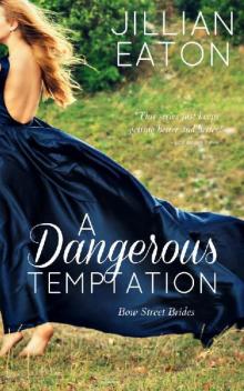 A Dangerous Temptation (Bow Street Brides Book 5)