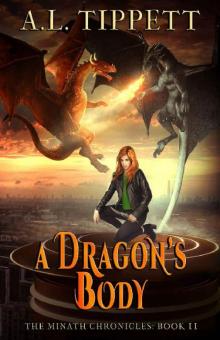 A Dragon's Body: A New Adult Fantasy Dragon Series (The MINATH Chronicles Book 2)