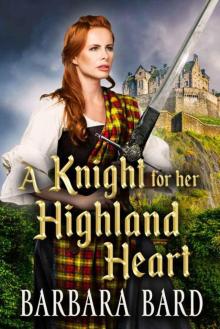 A Knight For Her Highland Heart (Scottish Highlander Romance)