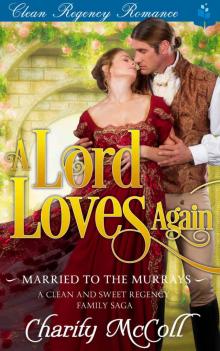 A Lord Loves Again (Married to the Murrays Book 4)