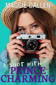 A Shot with Prince Charming: A YA Romance Prequel Novella