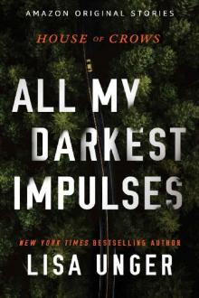 All My Darkest Impulses (House of Crows)