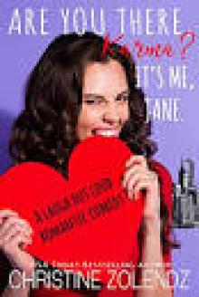 Are You There, Karma? It’s Me, Jane.: A laugh out loud romantic comedy