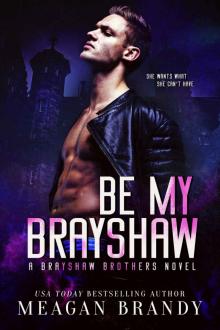 BE MY BRAYSHAW