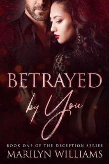 Betrayed by You