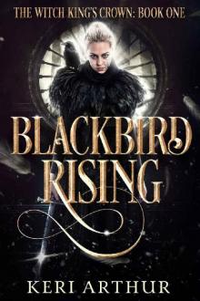 Blackbird Rising (The Witch King's Crown Book 1)