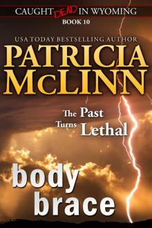 Body Brace (Caught Dead in Wyoming, Book 10)