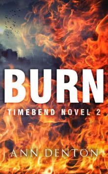 Burn (TimeBend Book 2)