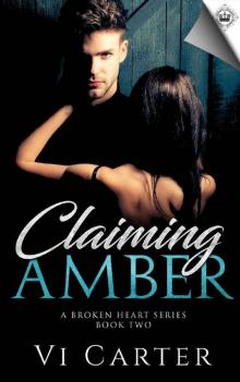 Claiming Amber (A Broken Heart Book 2)