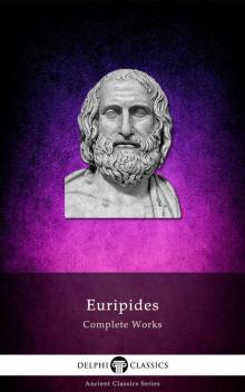Complete Works of Euripides
