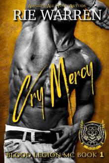 Cry Mercy (Blood Legion MC Book 1)