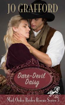 Dare-Devil Daisy (Mail Order Brides Rescue Series Book 5)