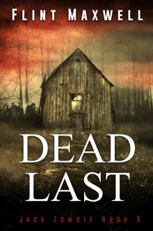 Dead Last: A Zombie Novel (Jack Zombie Book 8)