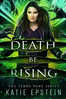 Death Be Rising (The Terra Vane Series Book 7)