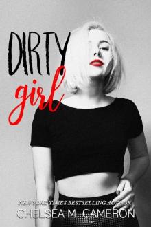 Dirty Girl (The Hot Mess Series), Volume 1