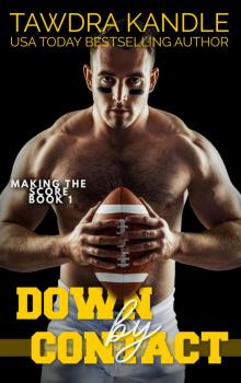 Down By Contact: A Making the Score Football Romance