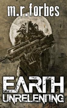 Earth Unrelenting (Forgotten Earth Book 2)