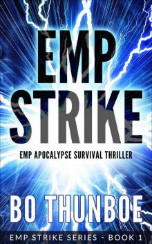 EMP STRIKE: EMP APOCALYPSE SURVIVAL THRILLER - Book 1 of 4 in the EMP STRIKE SERIES