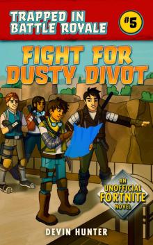 Fight for Dusty Divot