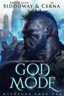 God Mode: A LitRPG Adventure (Mythrune Online Book 1)