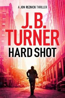 Hard Shot (A Jon Reznick Thriller)