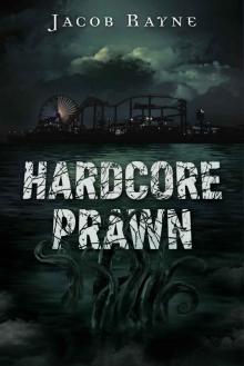 Hardcore Prawn