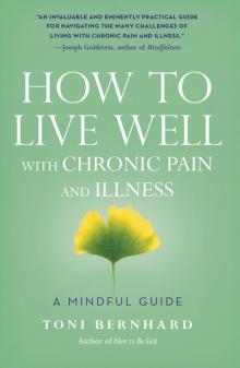 How to Live Well with Chronic Pain and Illness