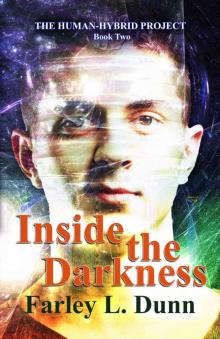 Inside the Darkness (The Human-Hybrid Project Book 2)