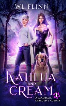 Kahlua and Cream: A Magical Detective Agency