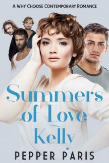 Kelly: Summers of Love: A Why Choose Contemporary Romance (Seasons of Love Book 2)