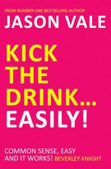 Kick the Drink Easily!