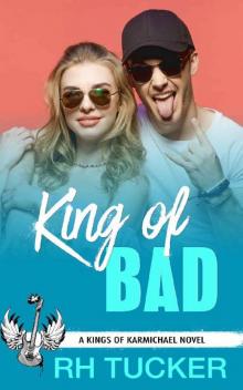 King of Bad: A YA Rock Star Romance (Kings of Karmichael Book 4)