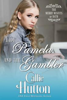 Lady Pamela and the Gambler: The Merry Misfits of Bath - Book Three