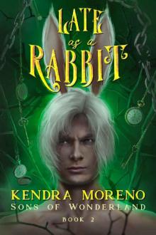 Late as a Rabbit (Sons of Wonderland Book 2)