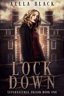 Lock Down (Supernatural Prison Trilogy Book 1)