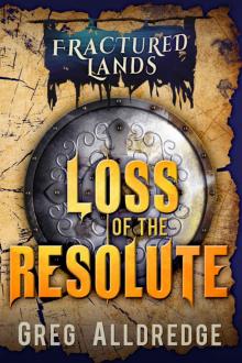 Loss of the Resolute: A Dark Fantasy (Fractured Lands Book 1)