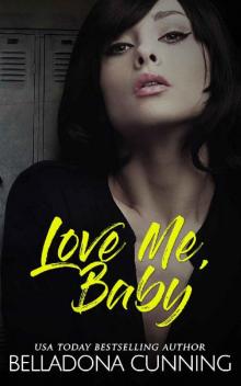 Love Me, Baby: A High School Bully Romance (Silver Creek High Book 3)