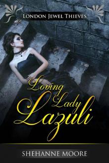 Loving Lady Lazuli (London Jewel Thieves Book 1)