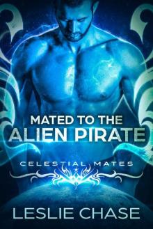 Mated to the Alien Pirate: Celestial Mates