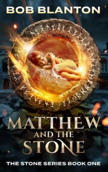 Matthew and the Stone