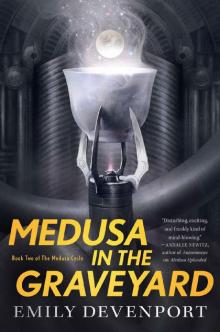 Medusa in the Graveyard (The Medusa Cycle)