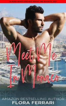 Meet Me In Monaco: A Steamy Standalone Instalove Romance