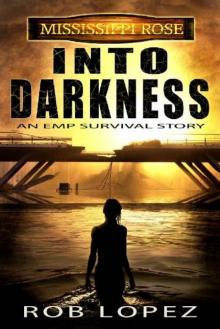 Mississippi Rose | Book 1 | Into Darkness