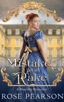 Mistaken for a Rake: A Regency Romance (Landon House Book 1)